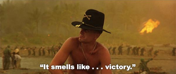Apocalypse Now: It smells like victory