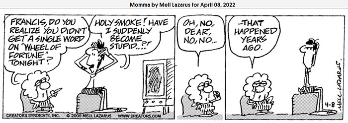 Momma by Mell Lazarus for April 08, 2022